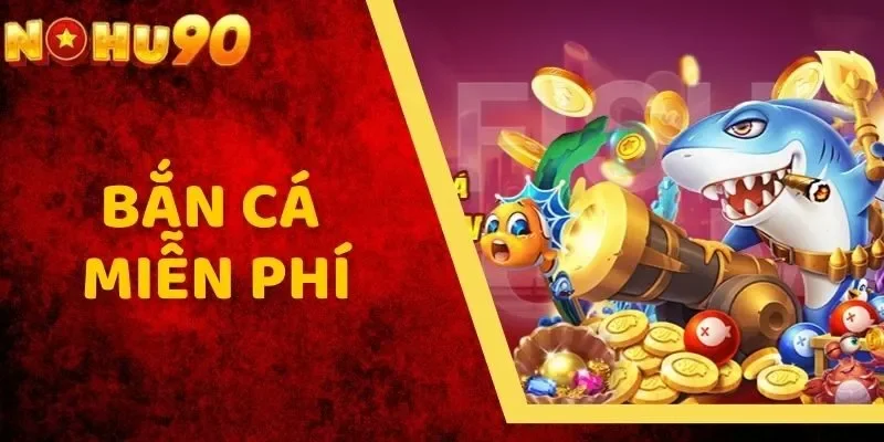 Mẹo Chơi Bắn Cá Hiệu Quả tại Nohu90
